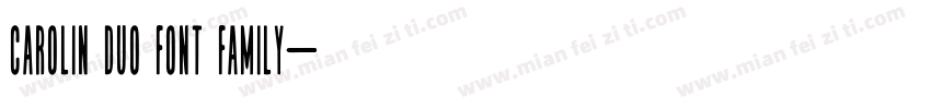 Carolin Duo Font Family字体转换
